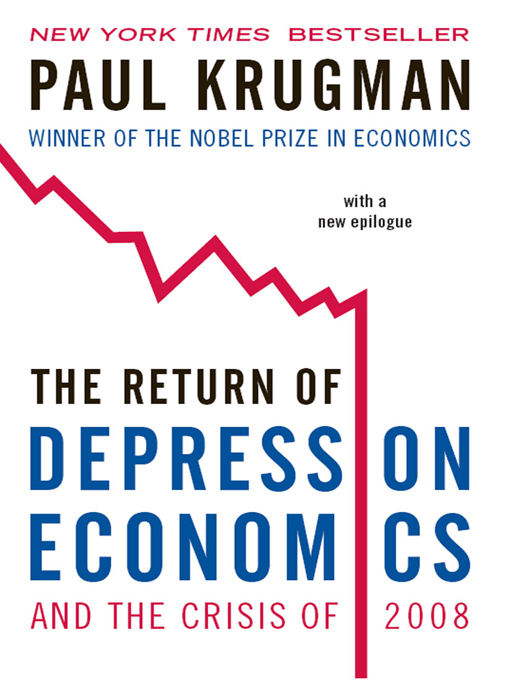 Title details for The Return of Depression Economics and the Crisis of 2008 by Paul Krugman - Wait list